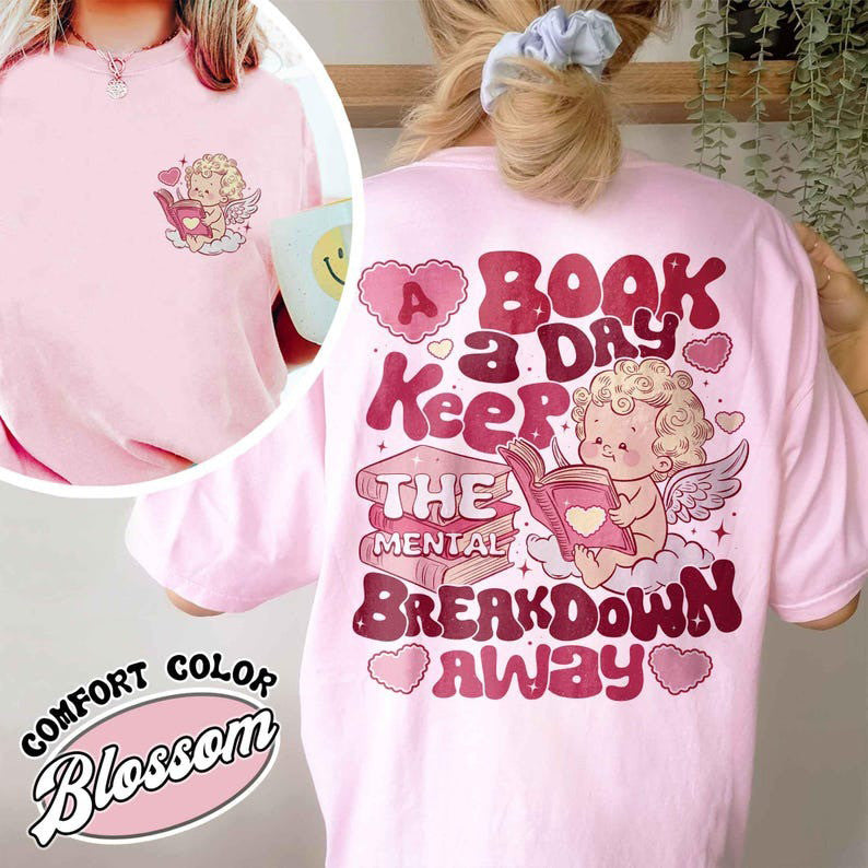 A Book a Day Keeps the Mental Breakdown Away T-Shirt Valentine Gift For Book Lovers